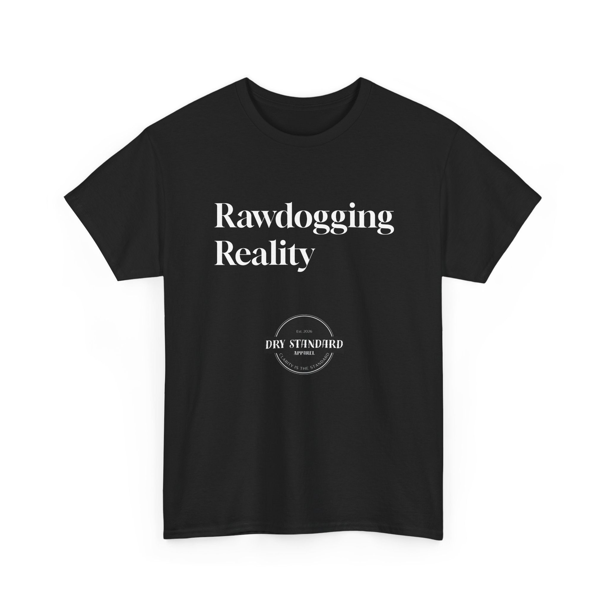 Rawdogging Reality tee